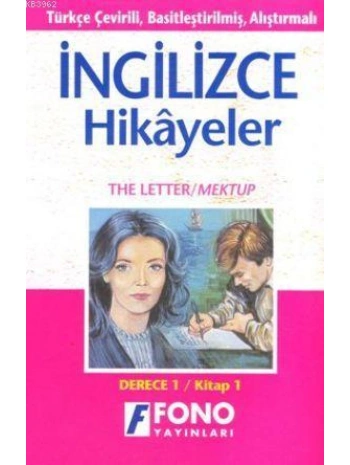 Türkçe Çevirili, Basitleştirilmiş, Alıştırmalı İngilizce Hikayeler| Mektup / The Letter; Derece 1 / Kitap 1
